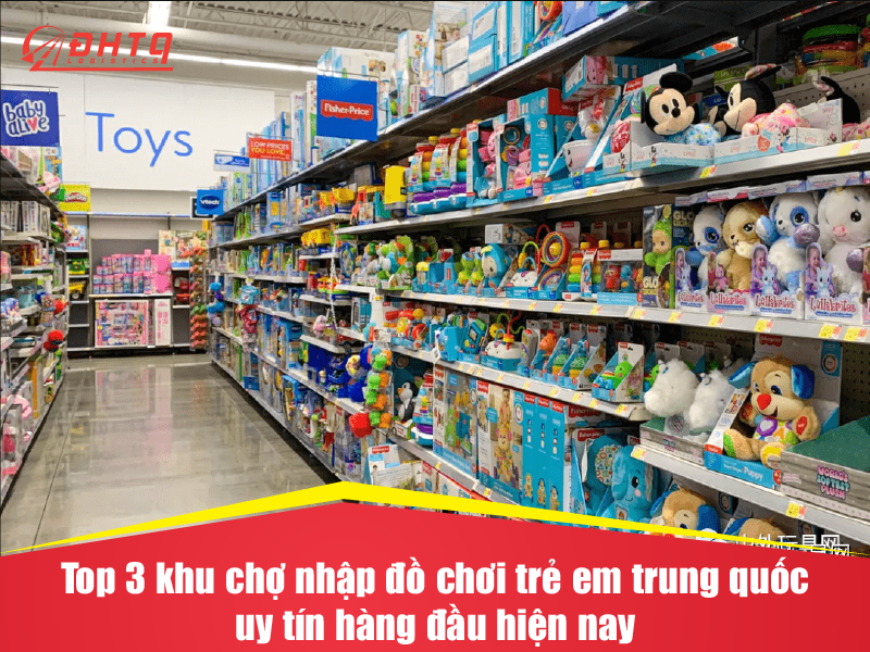Nhập Đồ chơi trẻ em trung quốc