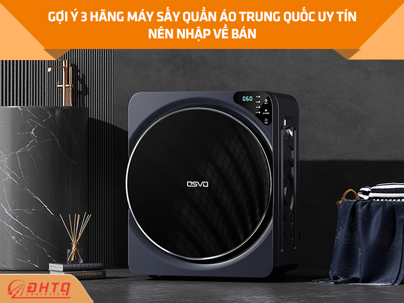 Nhập Máy sấy quần áo trung quốc