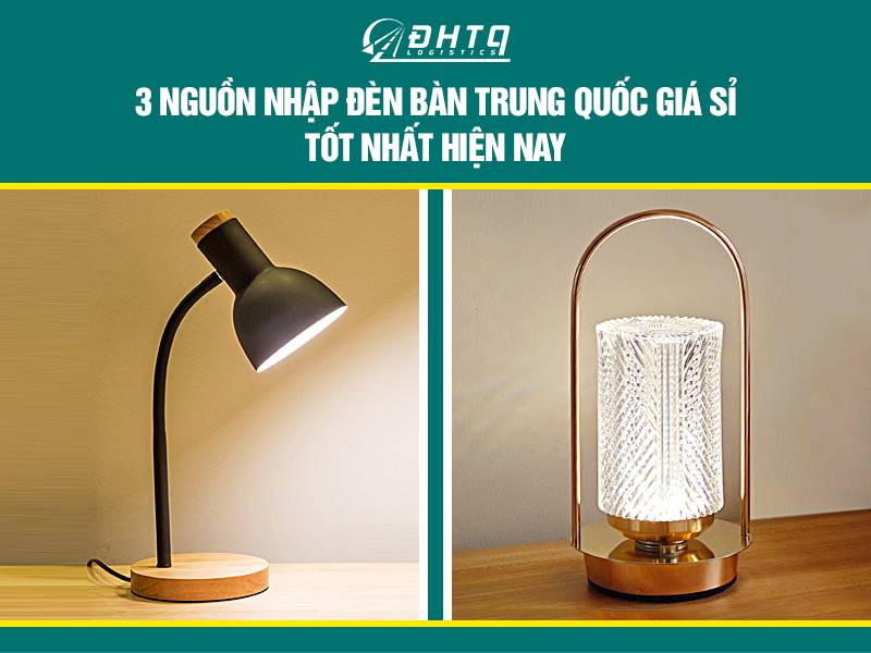 nhập đèn bàn Trung Quốc