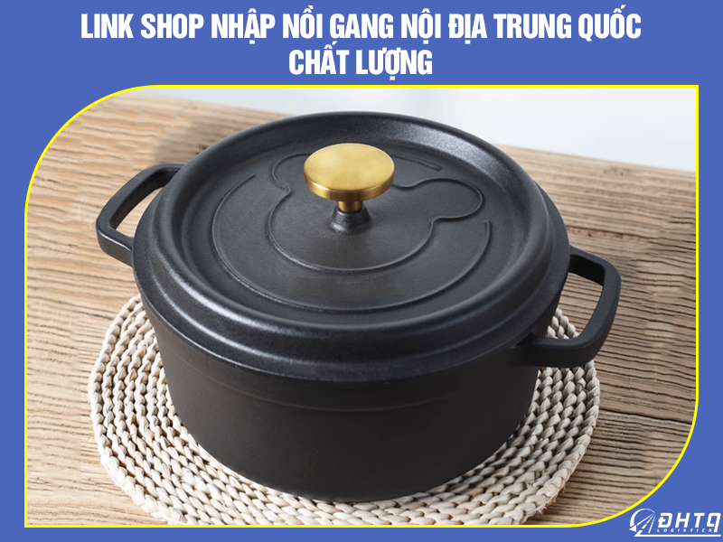 nồi gang nội địa Trung Quốc