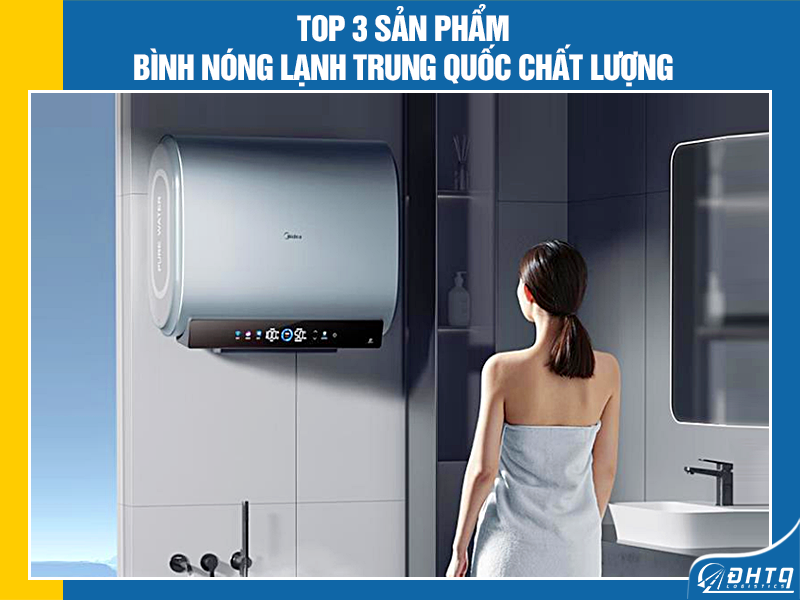 bình nóng lạnh Trung Quốc