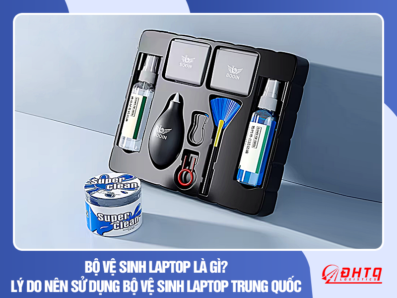 bộ vệ sinh laptop Trung Quốc