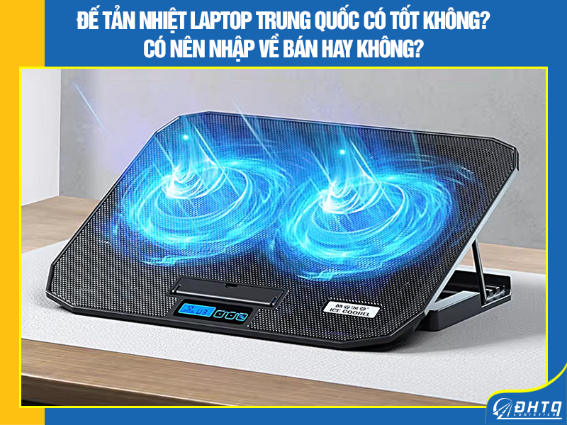 Đế tản nhiệt laptop Trung Quốc
