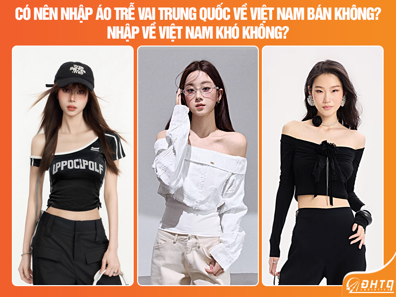 Nhập áo trễ vai Trung Quốc